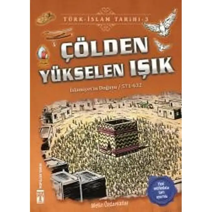 Timaş Çölden Yükselen Işık Türk İslam Tarihi 3