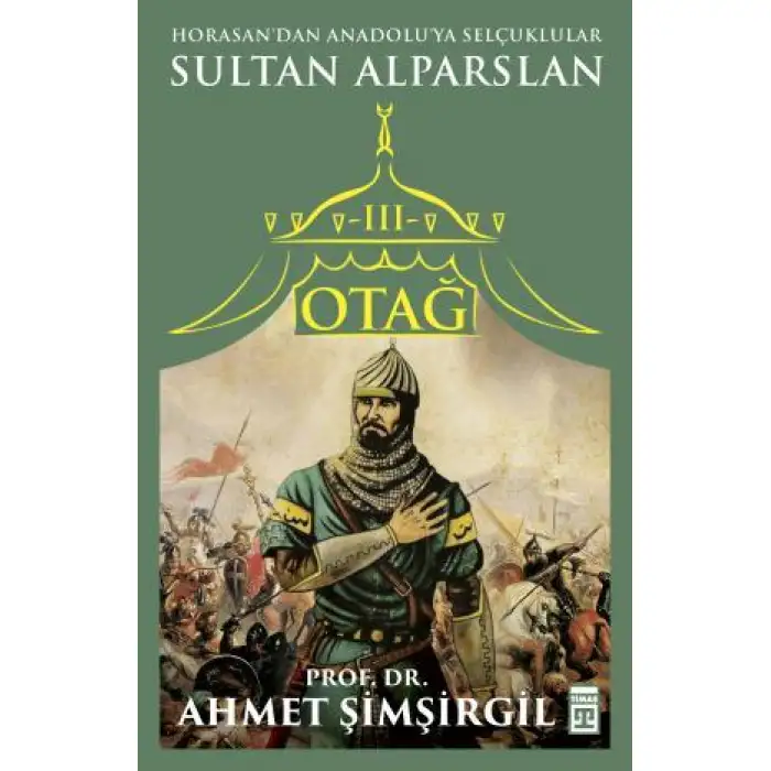 Timaş Otağ 3 Sultan Alparslan