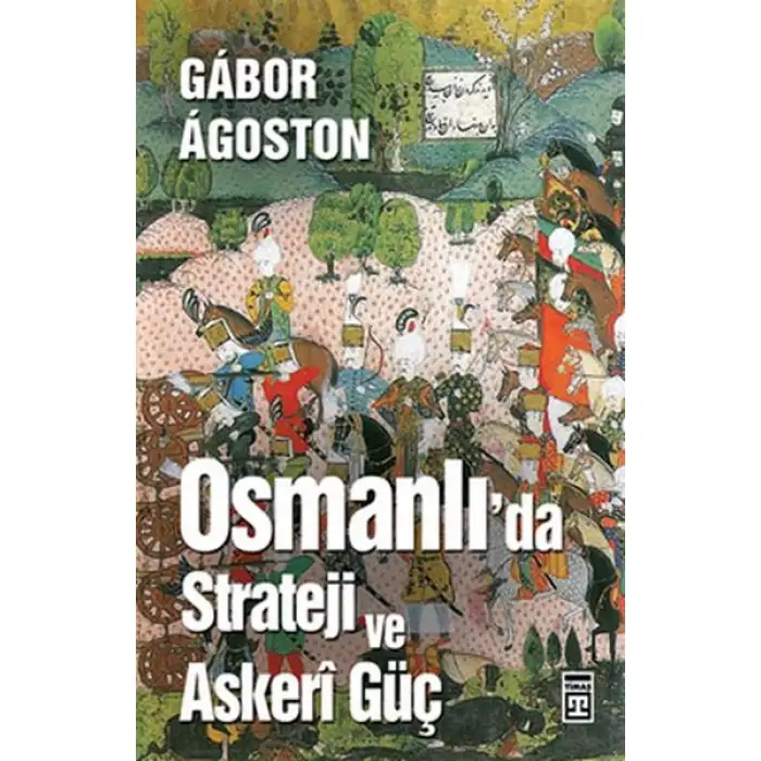Timaş Osmanlıda Strateji Ve Güç