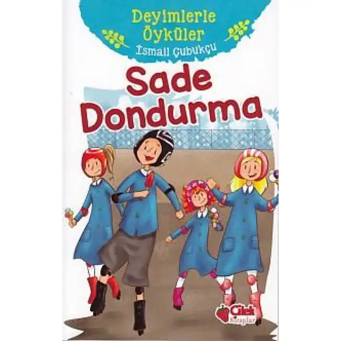 Çilek Sade Dondurma Deyimlerle Öyküler