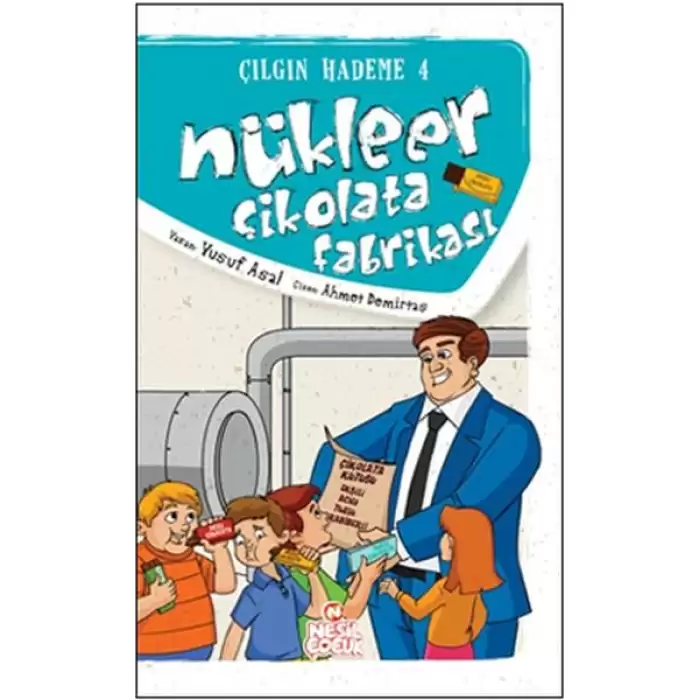 Nesil Nükleer Çikolata Fabrikası