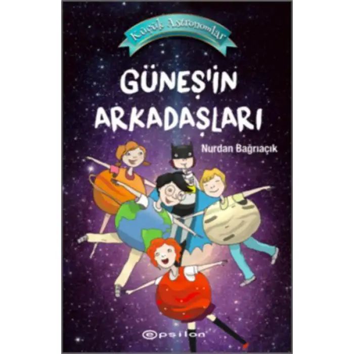 Epsilon Küçük Astronotlar 3 Güneşin Arkadaşları