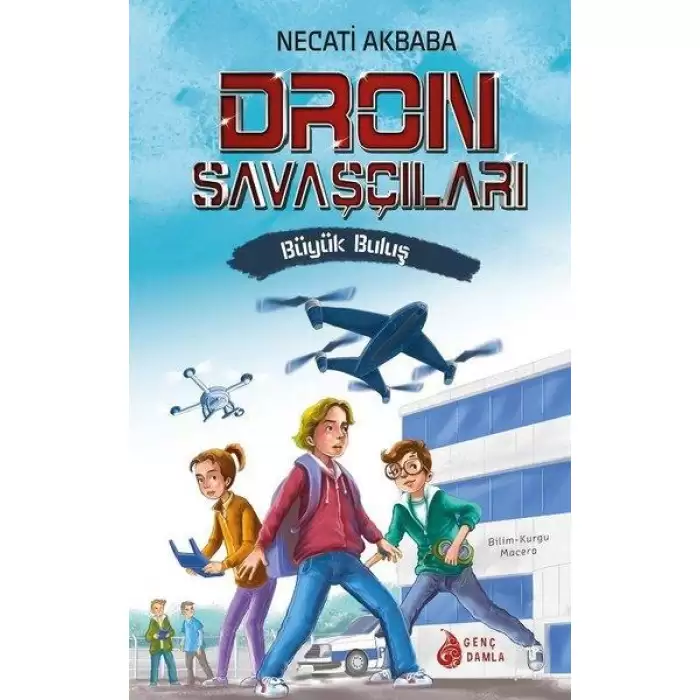 Damla Dron Savaşçıları Büyük Buluş