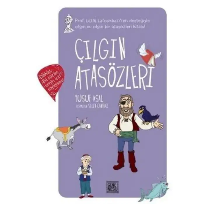 Nesil Çılgın Atasözleri