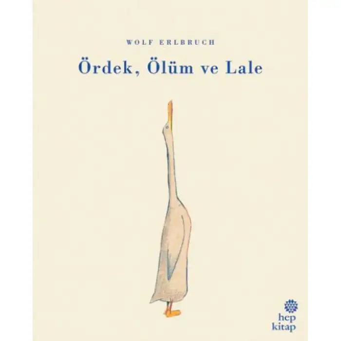 Hep Kitap Ördek Ölüm Ve Lale
