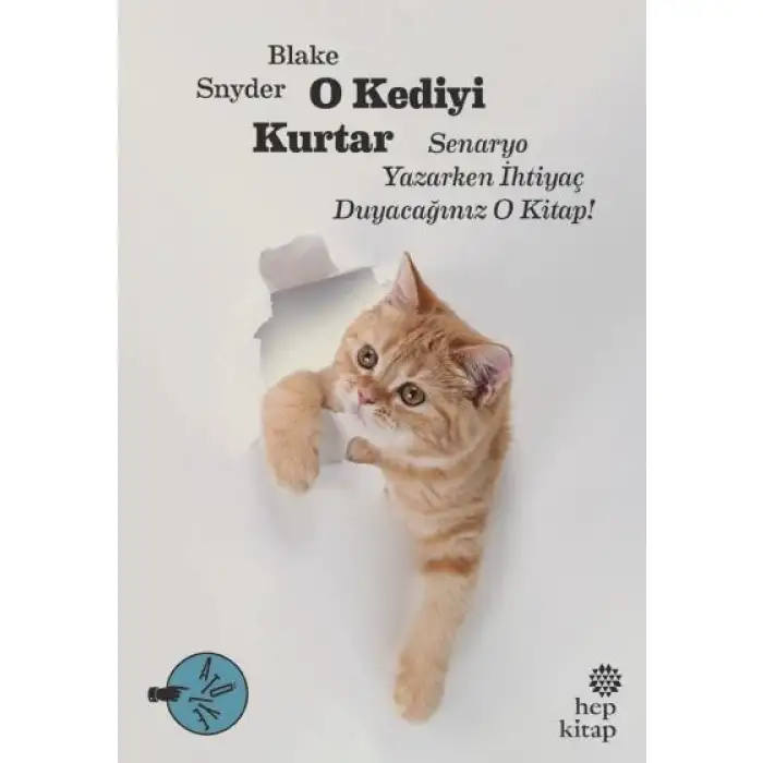 Hepkitap O Kediyi Kurtar: Senaryo Yazarken İhtiyaç Duyacağınız O Kitap!