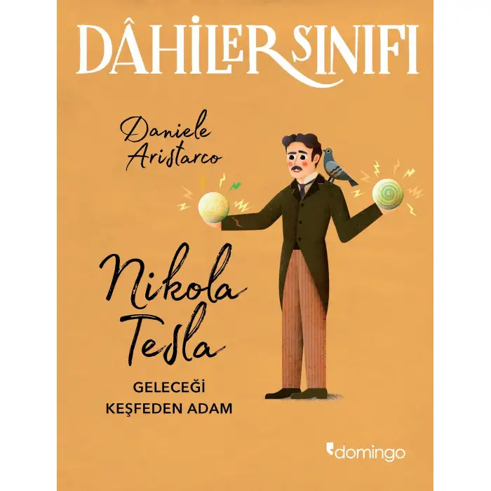 Domingo Nikola Tesla Geleceği Keşfeden Adam