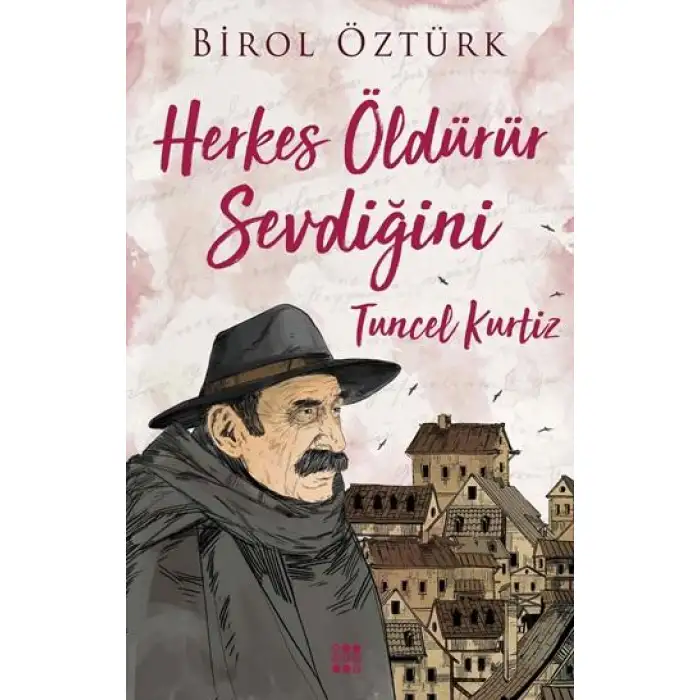 Dokuz Herkes Öldürü Sevdiğini Tuncel Kurtiz