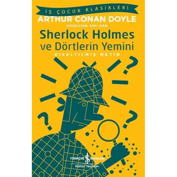 İby Sherlock Holmes Ve Dörtlerin Yemini İş Çocuk Klasikleri Kısaltılmış Metin