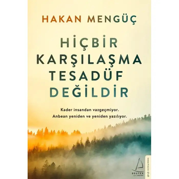 Destek Hiçbir Karşılaşma Tesadüf Değildir