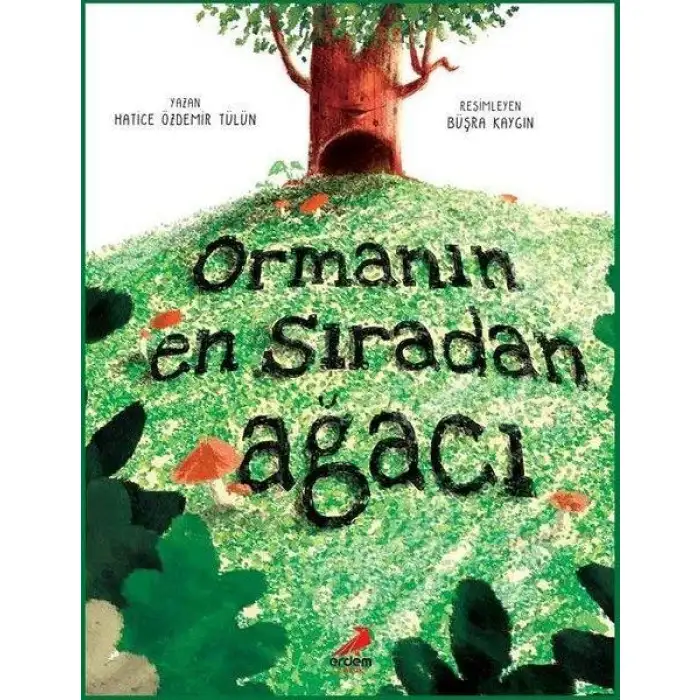 Erdem Ormanın En Sıradan Ağacı