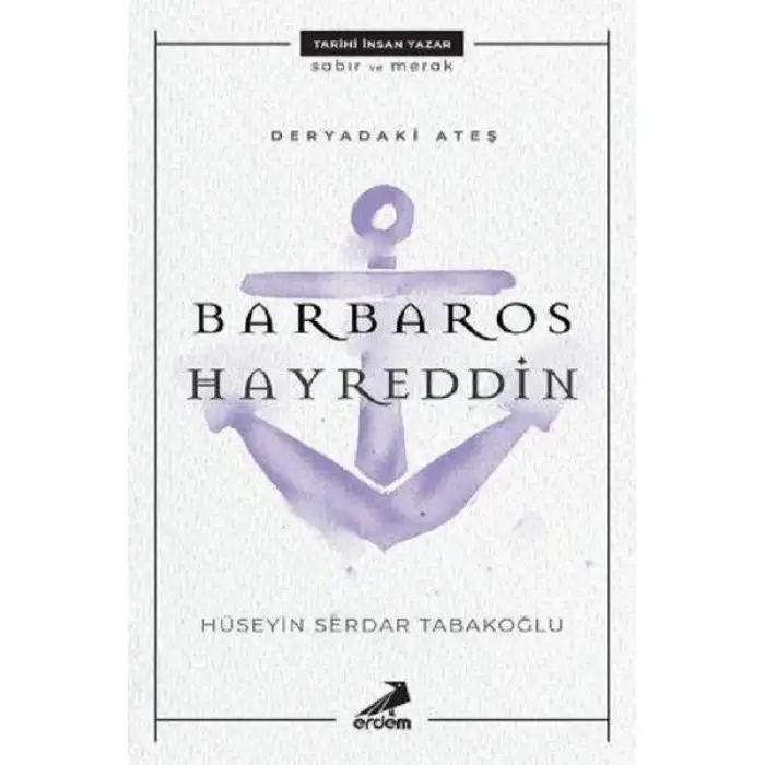 Erdem Barbaros Hayreddin - Deryadaki Ateş