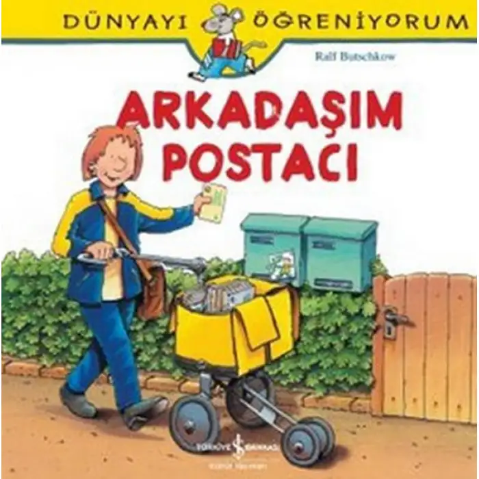 İby Dünyayı Öğreniyor. Arkadaşım Postacı