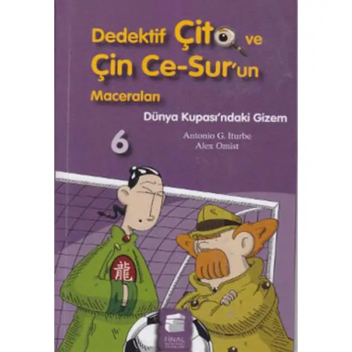 Final Dedektif Çito Ve Çin Ce Sur Un Maceraları 6 Dünya Kupası Ndaki Gizem