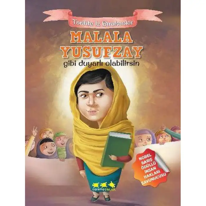 Caretta Tarıhte İz Bırakanlar Malala Yusufzay Gıbı Duyarlı Olabılırsın