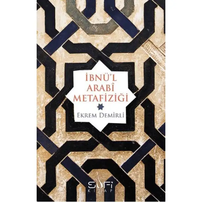 Sufi İbnül Arabi Metafiziği
