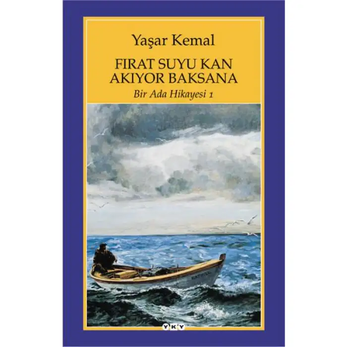 Yky Fırat Suyu Kan Akıyor Baksana Yaşar Kemal