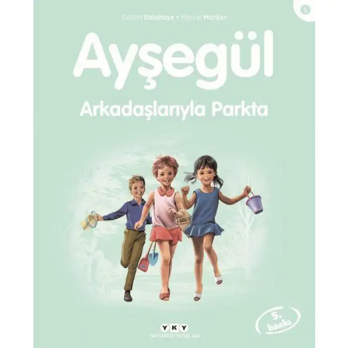 Yky Ayşegül Serisi 05 Arkadaşlarıyla Parkta