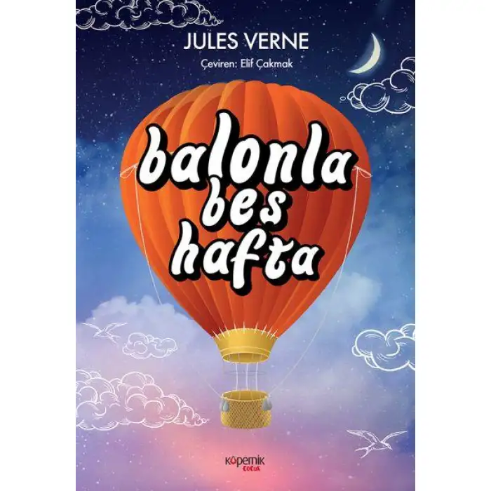 Kopernik Balonla Beş Hafta