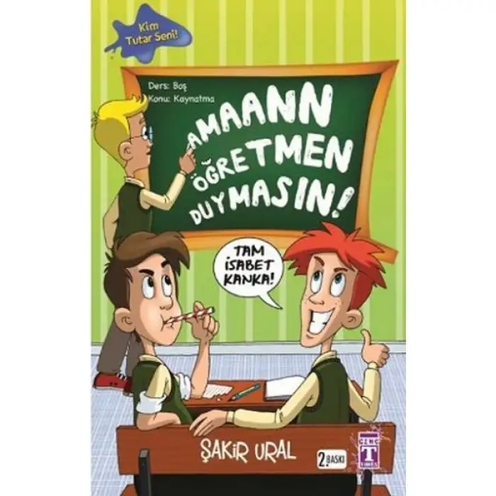 Timaş Aman Öğretmen Duymasın