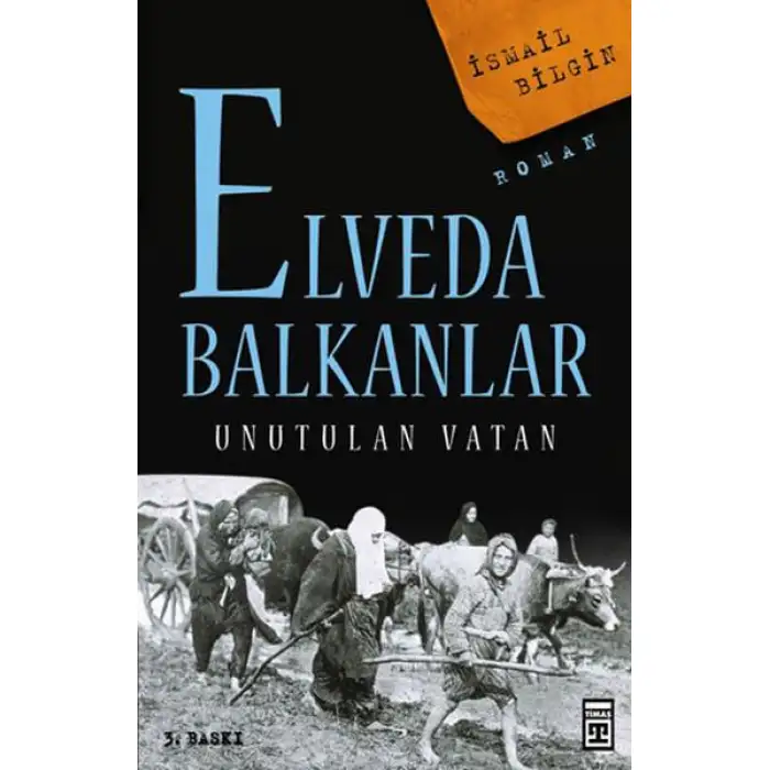 Timaş Elveda Balkanlar / İsmail Bilgin