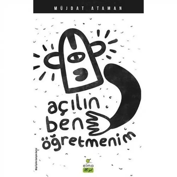 Elma Açılın Ben Öğretmenim