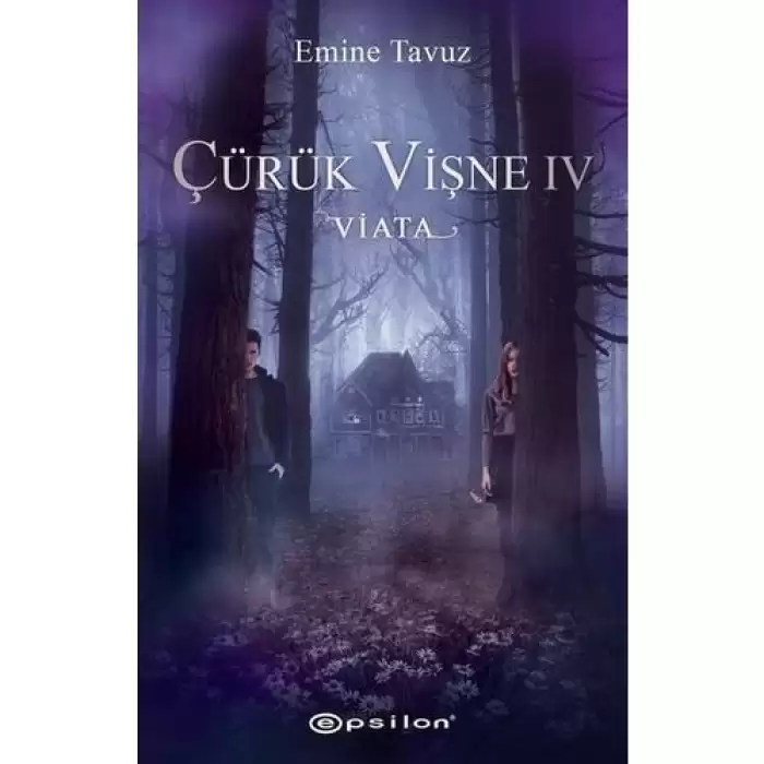 Epsilon Çürek Vişne 4 Viata