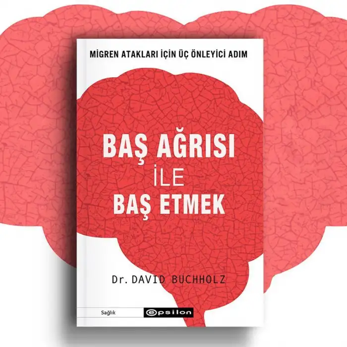 Epsilon Baş Ağrısı İle Baş Etmek