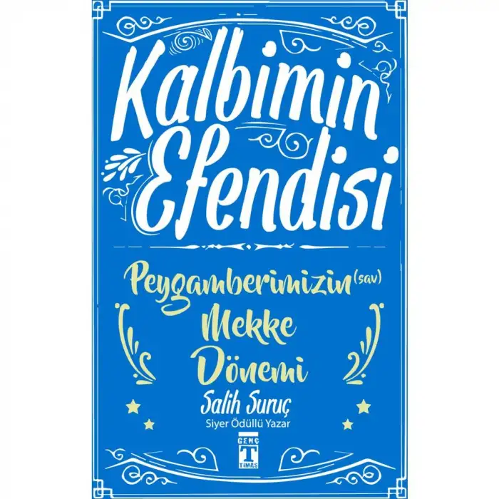 Timaş Kalbimin Efendisi- Peygamberimizin Mekke Dönemi