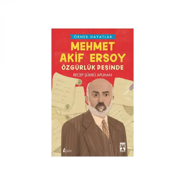 Timaş Mehmet Akif Ersoy Özgürlük Peşinde- Örnek Hayatlar