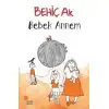 Günışığı Bebek Annem Behiç Ak