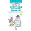 Günışığı Bizim Tombiş Taştan Hiç Anlamıyor