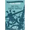 İby İki Yıl Okul Tatili Jules Verne
