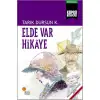 Günışığı Elde Var Hikaye Tarık Dursun K.