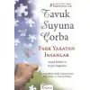 Koridor Tavuk Suyuna Çorba 5 Fark Yaratan İnsanlar