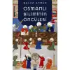 Timaş Osmanlı Biliminin Öncüleri