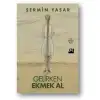 Doğan Gelirken Ekmek Al