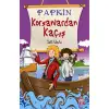 Timaş Papkin Korsanlardan Kaçış