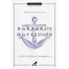Erdem Barbaros Hayreddin - Deryadaki Ateş
