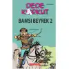 Bilgeoğuz Dede Korkut Bamsı Beyrek 2