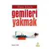 Hayat Gemileri Yakmak