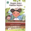 Günışığı Bugün Adım Kaktüs Benim