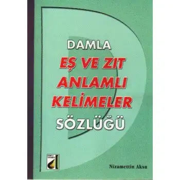 Damla Eş Ve Zıt Anlamlı Kelimeler