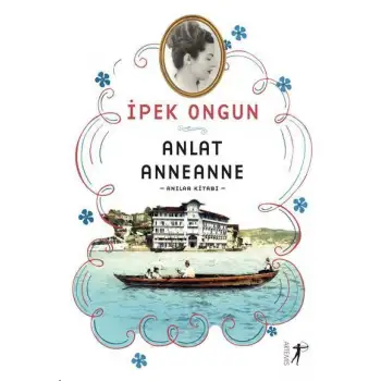 Artemis Anlat Anneanne Anılar Kitabı