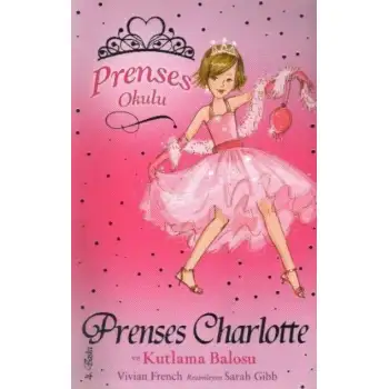 Doğan Prenses Okulu 1 Prenses Charlotte Ve Kutlama Balosu