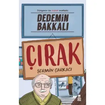 Taze Dedemin Bakkalı - Çırak