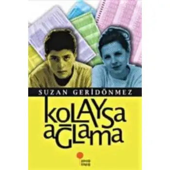 Günışığı Kolaysa Ağlama