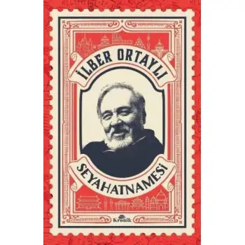 Kronik İlber Ortaylı Seyahatnamesı (Kartpostal Hedıyelı)