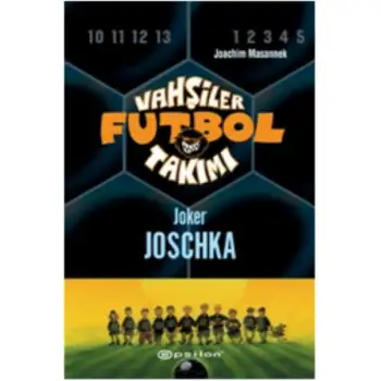 Epsilon Vahşiler Futbol Takımı 9 Joker Joschka