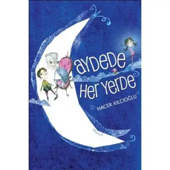 Günışığı Aydede Her Yerde